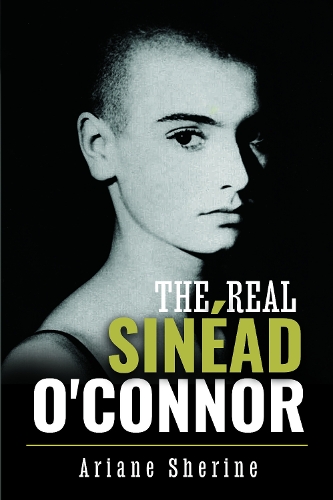 Бумажная книга «The Real Sinéad O'Connor», автор Ариан Шерин - фото №1