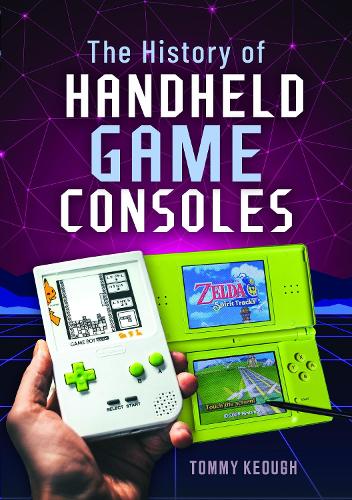 [object Object] «The History of Handheld Game Consoles», автор Томмі Кео - фото №1