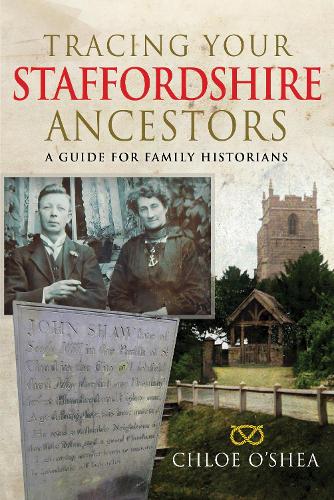 Паперова книга «Tracing your Staffordshire Ancestors: A Guide for Family Historians», автор Хлоя О'Ші - фото №1