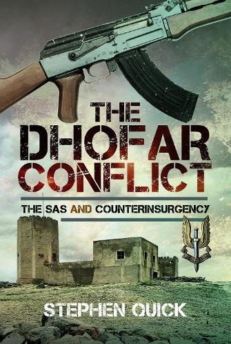 Паперова книга «The Dhofar Conflict: The SAS and Counterinsurgency», автор Стівен Квік - фото №1