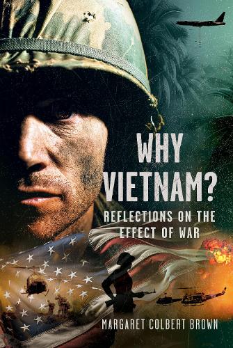 Бумажная книга «Why Vietnam: Reflections on the Effect of War», автор Маргарет Колберт Браун - фото №1