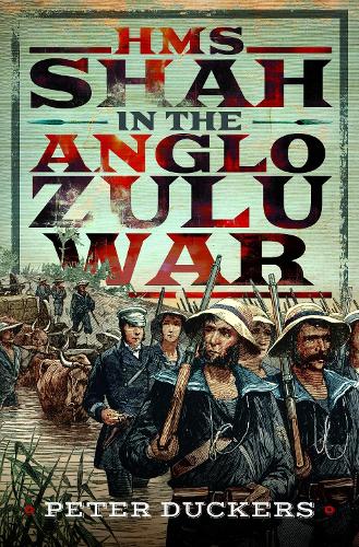 Паперова книга «HMS Shah in the Anglo Zulu war», автор Пітер Дакерс - фото №1