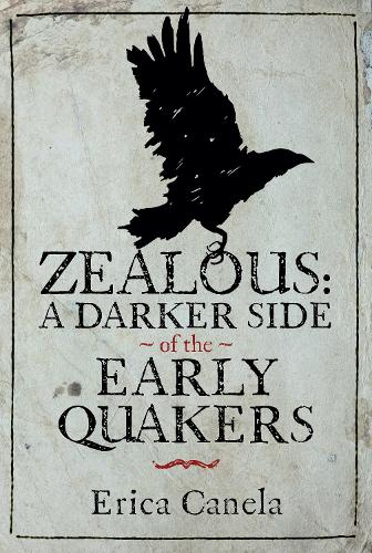 Паперова книга «Zealous: A Darker Side of the Early Quakers», автор Еріка Канела - фото №1
