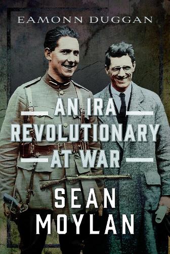 Бумажная книга «An IRA Revolutionary at War: Sean Moylan», автор Имонн Дагган - фото №1