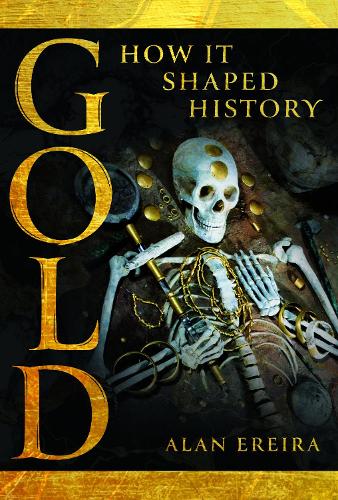 Бумажная книга «Gold: How it Shaped History», автор Алан Эрейра - фото №1