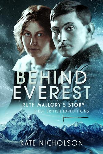 Паперова книга «Behind Everest: Ruth Mallory's Story - First British Expeditions», автор Кейт Ніколсон - фото №1