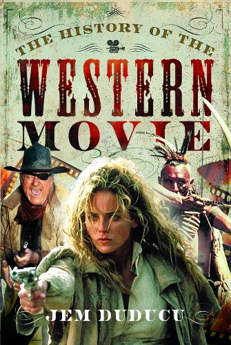 Бумажная книга «The History of the Western Movie», автор Джем Дудуку - фото №1