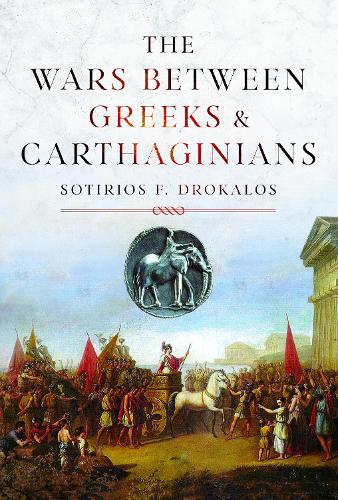Бумажная книга «The Wars Between Greeks and Carthaginians», автор Сотириос Дрокалос - фото №1