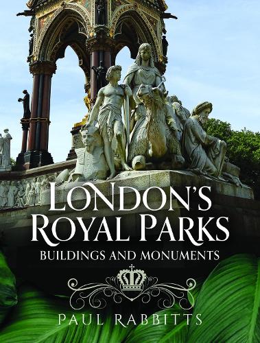Бумажная книга «London's Royal Parks: Buildings and Monuments», автор Пол Рэббитс - фото №1