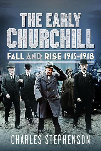 Паперова книга «The Early Churchill: Fall and Rise 1915-1918», автор Чарльз Стівенсон - фото №1