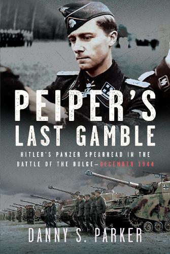 Бумажная книга «Peiper’s Last Gamble: Hitler’s Panzer Spearhead in the Battle of the Bulge, December 1944», автор Денни С. Паркер - фото №1