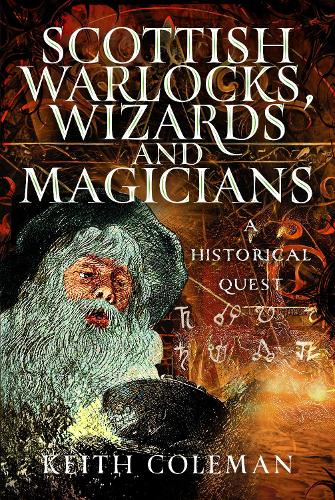 Паперова книга «Scottish Warlocks, Wizards and Magicians: A Historical Quest», автор Кіт Колман - фото №1