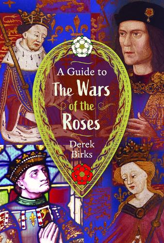 Бумажная книга «A Guide to the Wars of the Roses», автор Дерек Биркс - фото №1