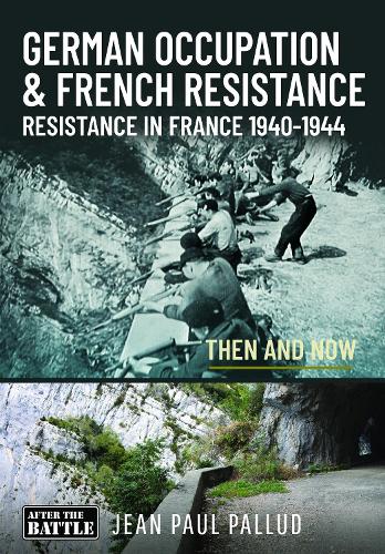 Бумажная книга «German Occupation & French Resistance - The Early Struggle: Resistance in France 1940-1943 Then and Now», автор Жан-Поль Палло - фото №1