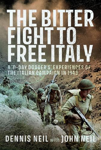 Бумажная книга «The Bitter Fight to Free Italy: A ‘D-Day Dodger’s’ Experiences of the Italian Campaign in 1943», автор Джон Нил - фото №1