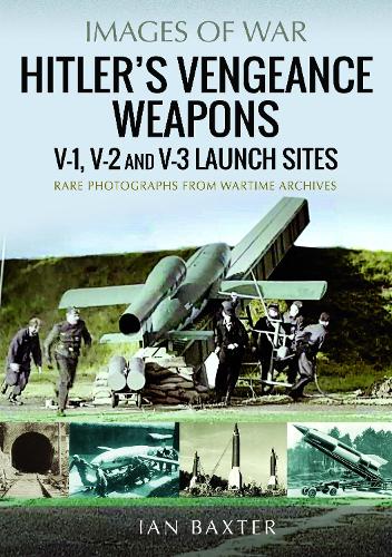 Paper book «Hitler's Vengeance Weapons: V-1, V-2 and V-3 Launch Sites», author Ian Baxter - фото №1
