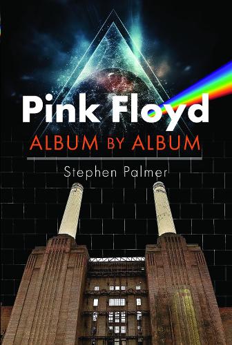 Paper book «Pink Floyd: Album by Album», author Stephen Palmer - фото №1