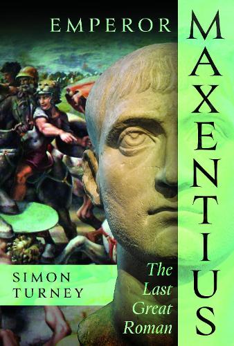 Бумажная книга «Emperor Maxentius: The Last Great Roman», автор Саймон Тёрни - фото №1