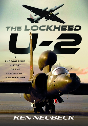 Бумажная книга «The Lockheed U-2: A Photographic History of the Famous Cold War Spy Plane», автор Кен Нойбек - фото №1
