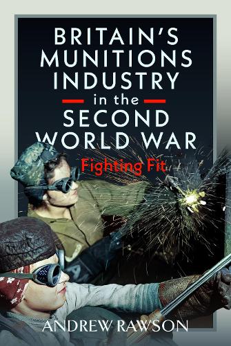 Паперова книга «Britain's Armaments Industry in the Second World War: Fighting Fit», автор Ендрю Роусон - фото №1