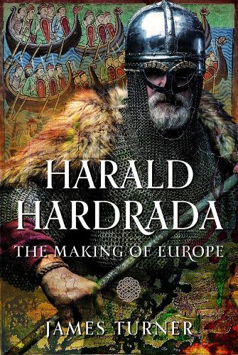 Бумажная книга «Harald Hardrada: The Making of Europe», автор Джеймс Тернер - фото №1