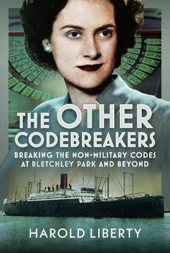 Бумажная книга «The Other Codebreakers: Breaking the non-military Codes at Bletchley Park and Beyond», автор Гарольд Либерти - фото №1