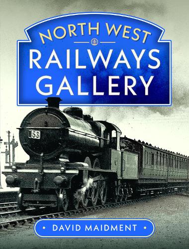 Паперова книга «North West Railways Gallery», автор Девід Мейдмент - фото №1