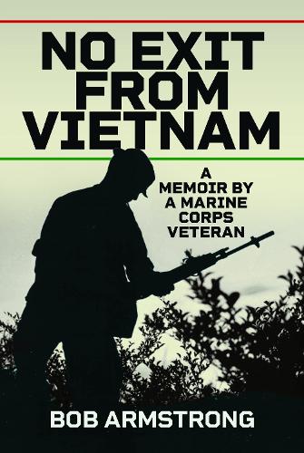 Паперова книга «No Exit from Vietnam: A memoir by a Marine Corps Veteran», автор Боб Армстронг - фото №1