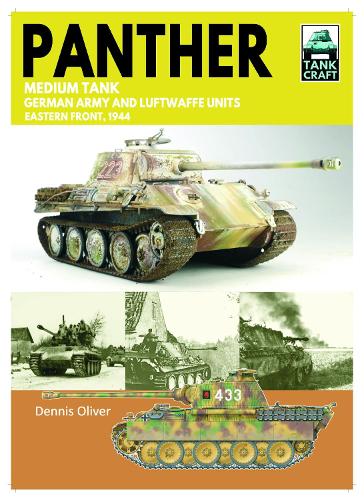 Бумажная книга «Tank Craft 46 Panther Medium Tank German Army Waffen-SS and Luftwaffe Units: Eastern Front, 1944», автор Деннис Оливер - фото №1