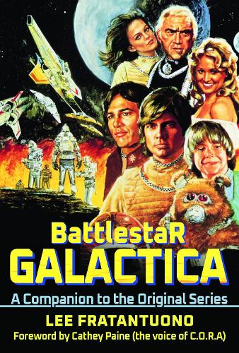 Паперова книга «Battlestar Galactica: A Companion to the Original Series», автор Лі Фратантуоно - фото №1