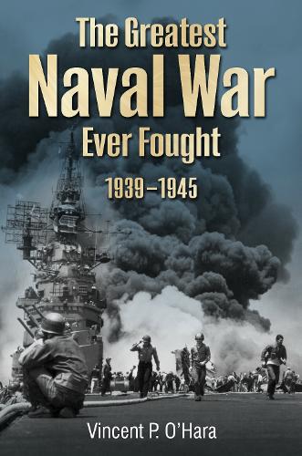 Бумажная книга «The Greatest Naval War Ever Fought: 1939–1945», автор Винсент О'Хара - фото №1