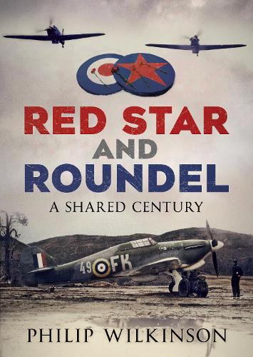 Бумажная книга «Red Star and Roundel: A Shared Century», автор Филип Уилкинсон - фото №1