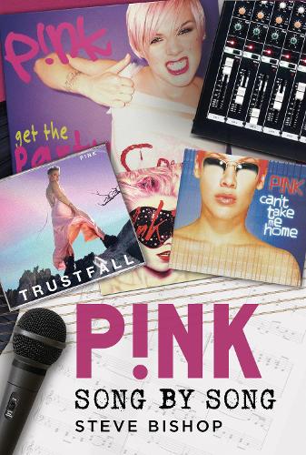 Paper book «P!nk: Song by Song», author Steve Bishop - фото №1