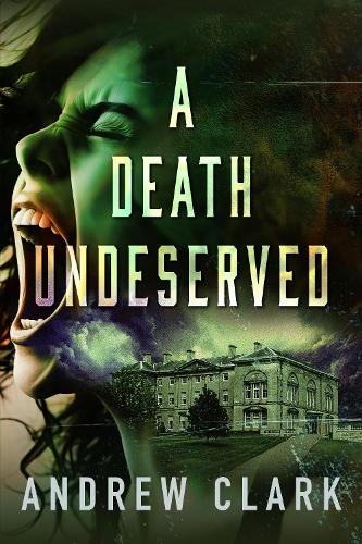 Паперова книга «A Death Undeserved», автор Ендрю Кларк - фото №1
