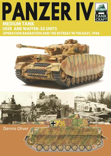 Бумажная книга «Tank Craft 51 Panzer IV Medium Tank: Operation Bagration and the Retreat in the East, 1944», автор Деннис Оливер - фото №1