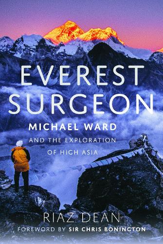 Бумажная книга «Everest Surgeon: Michael Ward and the Exploration of High Asia», автор Риаз Дин - фото №1