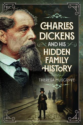 Паперова книга «Charles Dickens and his Hidden Family History», автор Тереза Масґрейв - фото №1