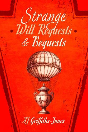 Бумажная книга «Strange Will Requests and Bequests: Exploring the Vaults of Somerset House», автор А. Дж. Гриффитс-Джонс - фото №1
