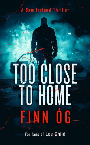 Бумажная книга «Too Close to Home: A Gripping Military Thriller That Will Keep You Guessing Until the Last Page», автор Финн Ог - фото №1