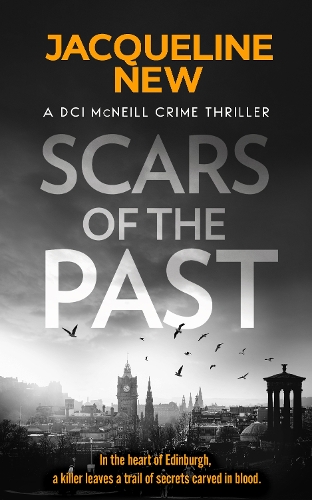 Бумажная книга «Scars of the Past: A gripping Scottish crime thriller», автор Жаклин Нью - фото №1