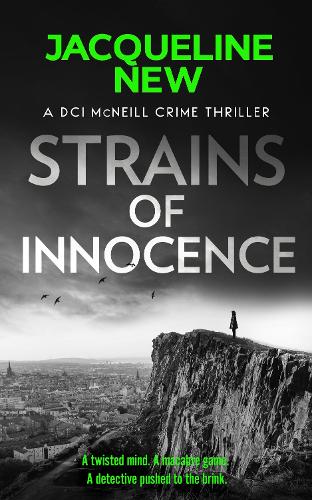 Бумажная книга «Strains of Innocence: A gripping Scottish crime thriller with twists», автор Жаклин Нью - фото №1