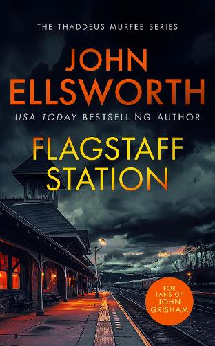 Бумажная книга «Flagstaff Station: A page-turning legal thriller», автор Джон Эллсворт - фото №1