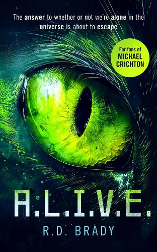 Паперова книга «A.L.I.V.E.: A riveting Science Fiction thriller where an alien experiment turns deadly», автор Р.Д. Брейді - фото №1