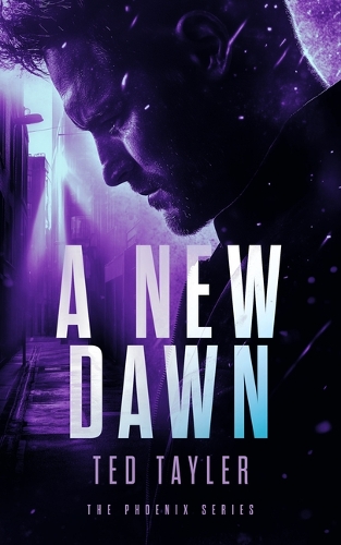 Бумажная книга «A New Dawn: The Phoenix Series - Book Six», автор Тед Тейлер - фото №1