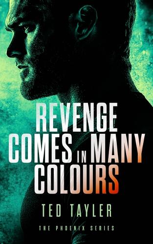 Бумажная книга «Revenge Comes In Many Colours: The Phoenix Series - Book 9», автор Тед Тейлер - фото №1