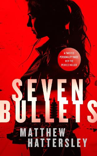 Паперова книга «Seven Bullets: an adrenaline-fueled assassination thriller», автор Метью Хаттерслі - фото №1