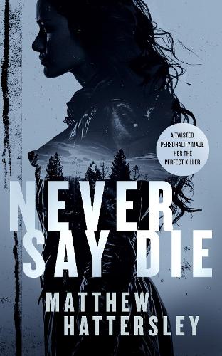 Паперова книга «Never Say Die: a gripping thriller with an unexpected twist», автор Метью Хаттерслі - фото №1