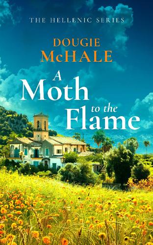 Бумажная книга «A Moth to the Flame: A Second Chance Romance Set Between Edinburgh and the Sunlit Shores of Greece», автор Дуги МакХейл - фото №1