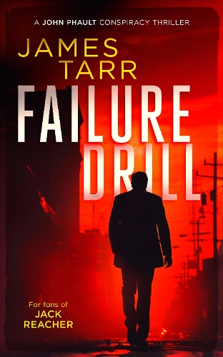 Паперова книга «Failure Drill: A Gripping Conspiracy Thriller», автор Джеймс Тарр - фото №1