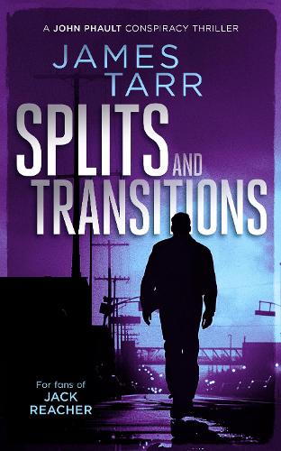 Паперова книга «Splits and Transitions: A Gripping Conspiracy Thriller», автор Джеймс Тарр - фото №1